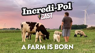 IncrediPol Cast  Episode 1 A Farm Is Born [upl. by Aseretairam592]