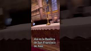 CONOCE LA BASÍLICA DE SAN FRANCISCO DE ASÍS [upl. by Kirschner]