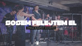 Sosem felejtem el  Omega Budapest Dicsőítés [upl. by Artus828]