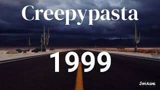 CREEPYPASTA ASMR “1999” [upl. by Lexi]