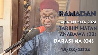 KARATUN MATA RAMADAN 2024 DARASI NA 03 MAI TAKEN TARIHIN MATAN ANNABAWA DAGA GARIN KUMO AKKO LG [upl. by Ocirrej385]