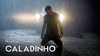 Mickael Carreira  Caladinho Videoclip Oficial [upl. by Nylirehs616]