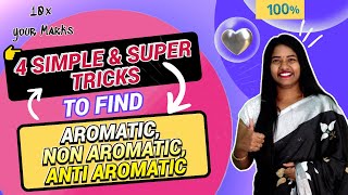 4 Simple amp Super Tricks to find Aromatic Non Aromatic and Aromatic Compounds by Komali Mam [upl. by Mufinella]