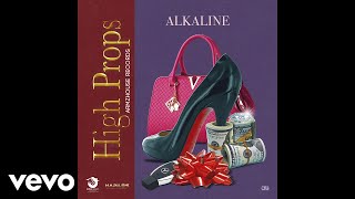 Alkaline  High Props Official Audio [upl. by Kluge71]