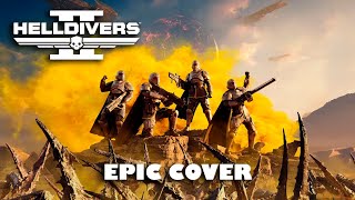 Helldivers 2 Main Theme  quotA Cup Of LiberTeaquot  EPIC COVER [upl. by Torrence]