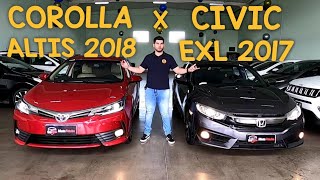 Comparativo Toyota Corolla Altis 2018 X Honda Civic EXL 2017 Qual é o melhor [upl. by Lachlan]