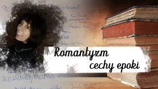 Romantyzm  cechy epoki [upl. by Cohl]