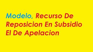 Modelo RECURSO de REPOSICION en subsidio el DE APELACION [upl. by Sacksen]