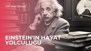 Einsteinın Hayat Yolculuğu [upl. by Budwig]