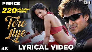 Tere Liye  Lyrical  Prince  Vivek Oberoi  Atif Aslam Shreya Ghoshal  Hindi Hits Dance Songs [upl. by Cirdes]