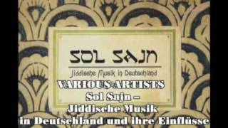 Sol Sajn  Jiddische Musik in Deutschland und ihre Einflüsse 1953 2009 Teil 1 [upl. by Cairns]