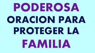 Poderosa oracion para proteger la familia [upl. by Anisirhc323]