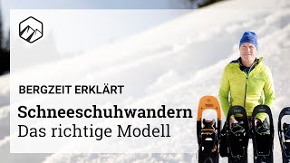 HOW TO  Schneeschuhwandern 2 Die richtigen Schneeschuhe  Bergzeit [upl. by Anewor454]