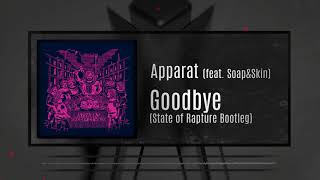 Apparat feat SoapampSkin  Goodbye State of Rapture Bootleg [upl. by Eidnar393]