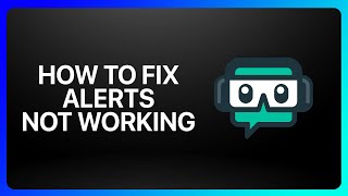 How To Fix Streamlabs Alerts Not Working Tutorial [upl. by Anehs]