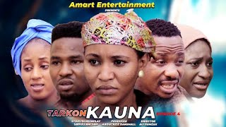 TARKON KAUNA EPISODE 4  1 ORIGINAL LATEST HAUSA SERIES DRAMA [upl. by Schlesinger367]