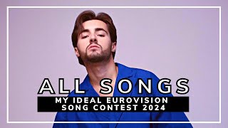 MY IDEAL EUROVISION SONG CONTEST 2024  ALL ENTRIES  RECAP [upl. by Butterworth]