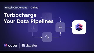 Turbocharge Your Data Pipelines with Cube amp Dagster [upl. by Graybill]