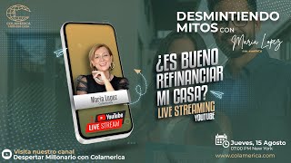 Live Stream Desmintiendo mitos  ¿Es un buen momento para refinanciar mi casa [upl. by Enohs]