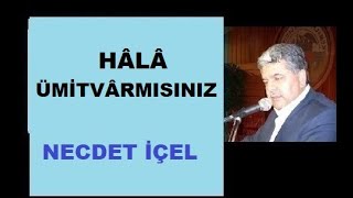 HÂLÂ ÜMİTVÂRMISINIZ [upl. by Benji]