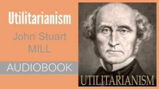 Utilitarianism by John Stuart Mill  Audiobook [upl. by Sheffie]