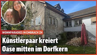 KünstlerEhepaar kreiert Oase mitten im Dorfkern von Embrach  So wohnt die Schweiz  Folge 8 [upl. by Hershell381]