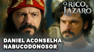 O RICO E LAZARO Nabucodonosor pede concelho de Daniel [upl. by Sivatnod]