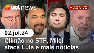 Milei x Lula climão no STF delação de Mauro Cid alta do dólar e notícias  UOL News ao vivo [upl. by Leftwich]