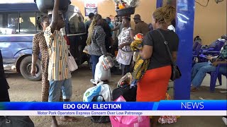 EDO GOV ELECTION Motor Park Operators Express Concern Over Low Patronage [upl. by Us]