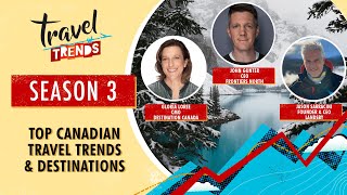 Top Canadian Travel Trends amp Destinations with Destination Canada Frontiers North amp Landsby [upl. by Suhpoelc]