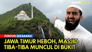 Merinding Masjid Muncul dalam Semalam Ketika Mereka Masuk sana Langsung berteriak “Allahu Akbar” [upl. by Giguere]