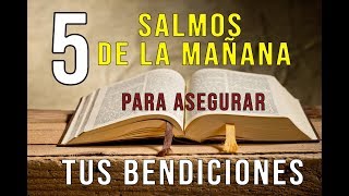 5 SALMOS DE LA MAÑANA PARA ASEGURAR TUS BENDICIONES  SALMOS PODEROSOS DE PROSPERIDAD 🙏😇 [upl. by Vernor]