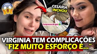 đź± VIRGINIA FONSECA RELATA COMPLICAĂ‡Ă•ES NA CESĂREA APĂ“S ESFORĂ‡O [upl. by Etnovaj]