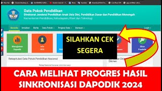 CARA CEK PROGRES HASIL SINKRONISASI DAPODIK 2024 [upl. by Keeton]