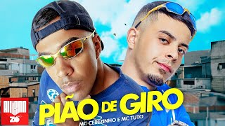 MC Tuto e MC Cebezinho  Pião De Giro DJ Boy [upl. by Ecnadnac145]