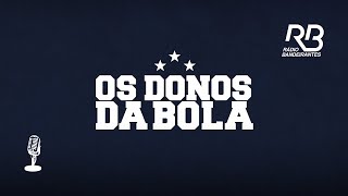 🔴 Os Donos da Bola  Programa de 29032024 [upl. by Dacia895]