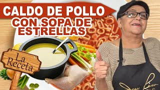 Receta de CALDO de POLLO con SOPA de ESTRELLAS [upl. by Ramgad]