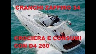 CRANCHI ZAFFIRO 34 D4 260 SPIEGO CONSUMI E VELOCITA DI CROCIERA [upl. by Akemet]