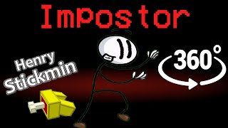 If Henry Stickmin was NOT the Impostor 🚀 Among Us Minecraft 360° [upl. by Alegnat]