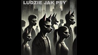 Dobrosz amp Piąty  Ludzie Jak Psy [upl. by Yema]