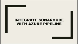 Azure DevSecOps  Integrate Sonarqube with Azure Pipeline to run Static Code Analysis [upl. by Honna]