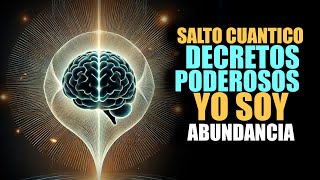 💫 SALTO CUANATICO ESTA NOCHE DECRETOS PODEROSOS YO SOY ABUNDANCIA [upl. by Sasnett]