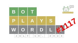 Jul 10 2024  Bot plays Wordle 1117  How to guess todays word Answer hints solution [upl. by Wakeen548]