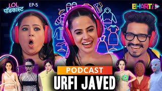 URFI JAVED  Aisi Dresses Kyon Pahenti hain   LOL PODCAST  Bharti amp Harsh  Bharti TV [upl. by Eidda802]