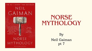 Norse Mythology by Neil Gaiman Audiobook pt 7 [upl. by Collier]