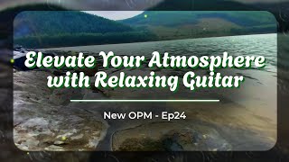 Oceanside Bonfire  Elevate Your Atmosphere with Relaxing Guitar  Ep24 [upl. by Anstice]