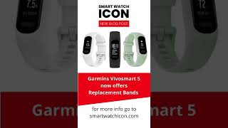 Garmin Vivosmart 5  Offers Replacement Bands for The First Time shorts [upl. by Fuld255]