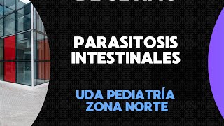 PARASITOSIS INTESTINALES EN PEDIATRÍA [upl. by Adhern]