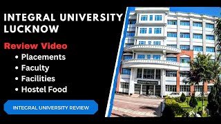 Integral University Review  Integral University Lucknow Review  Integral University Placement [upl. by Parry714]