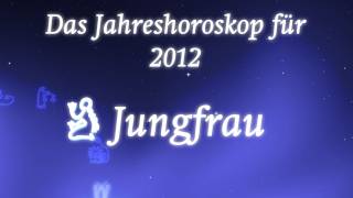 Jahreshoroskop 2012 für Jungfrau von Erich Bauer [upl. by Nosyarg]